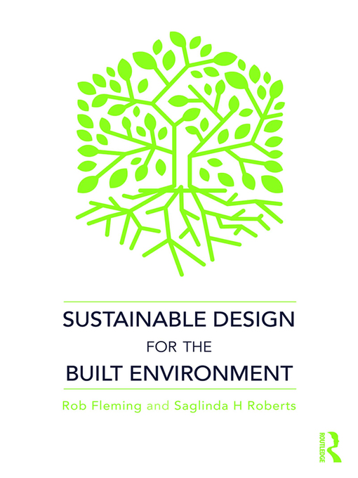 Title details for Sustainable Design for the Built Environment by Rob Fleming - Available